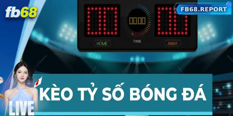 Đôi nét về kèo tỷ số tại FB68