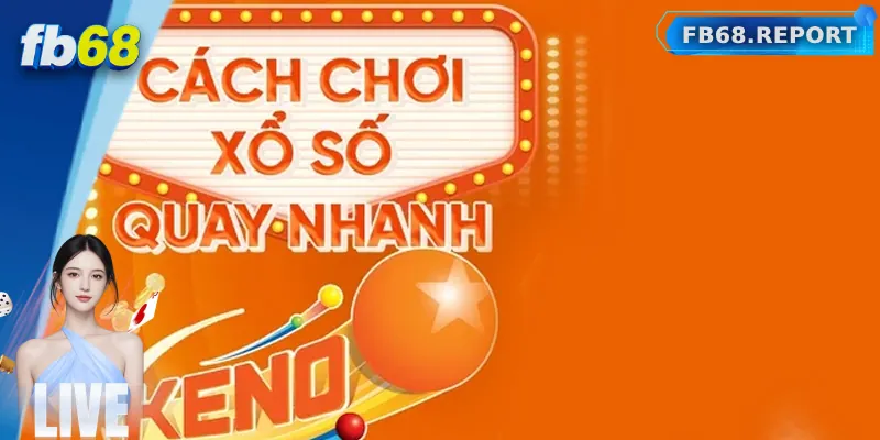 Hướng dẫn cách đặt cược và tính tiền thưởng trong Keno